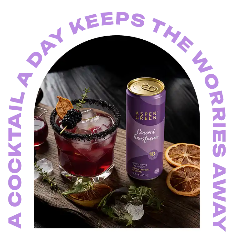 Aspen Green Concord Transfusion THC drink with text 'A cocktail a day keeps the worries away'.